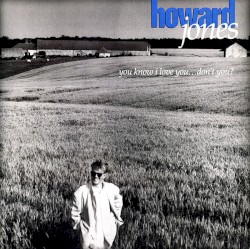 You Know I Love You ... Don't You?