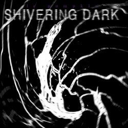 SHIVERING DARK