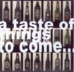 A Taste of Things to Come...