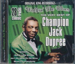 Walkin' The Blues: The Very Best Of Champion Jack Dupree