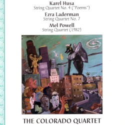 Husa: String Quartet no. 4 "Poems" / Laderman: String Quartet no. 7 / Powell: String Quartet