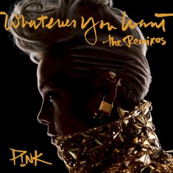 Whatever You Want (The Remixes)