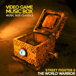 Music Box Classics: Street Fighter II: The World Warrior