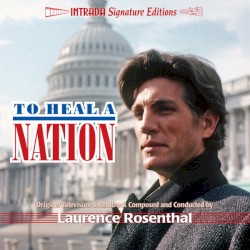 Proud Men / To Heal a Nation (original Television Soundtrack)