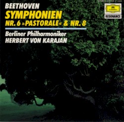 Symphonies No. 6 “Pastorale” & No. 8