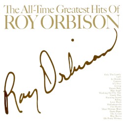 The All-Time Greatest Hits of Roy Orbison