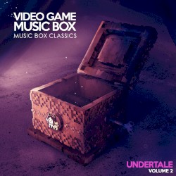 Music Box Classics: UNDERTALE, Vol. 2