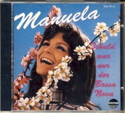 Schuld war nur der Bossa Nova