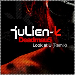 Look at U (deadmau5 remixes)