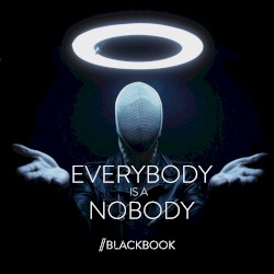 Everybody Is a Nobody