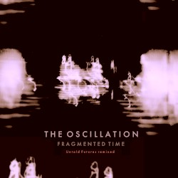 Fragmented Time (Untold Futures remixes)