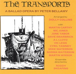 The Transports: A Ballad Opera by Peter Bellamy
