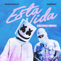 Esta vida (Deorro remix)