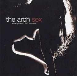 Sex: A Compilation of Six Releases