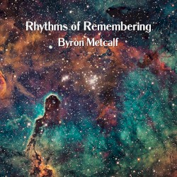 Rhythms of Remembering