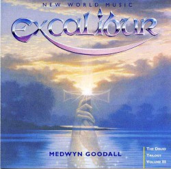 Excalibur: The Druid Trilogy, Volume III