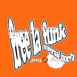 Free La Funk / Universal Horn