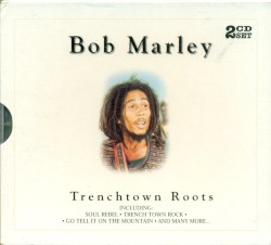 Trenchtown Roots
