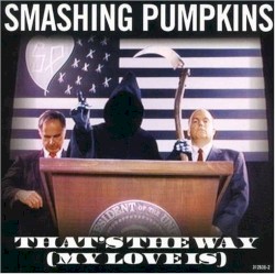 That’s the Way (My Love Is)