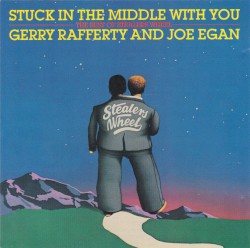 Stuck in the Middle With You: The Best of Stealers Wheel