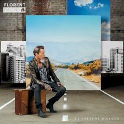 Le Présent d’abord