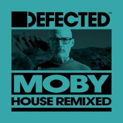 Moby House Remixed