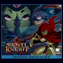 Shovel Knight: Specter of Torment: Original Soundtrack