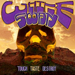 Touch Taste Destroy