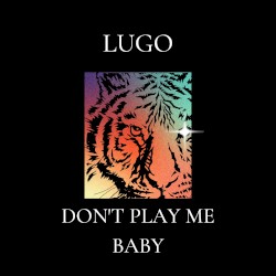 Don't Play Me Baby