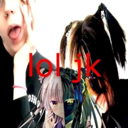 lol jk