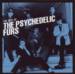 The Best of the Psychedelic Furs