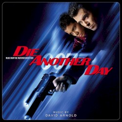 Die Another Day: Music From the MGM Motion Picture