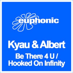 Hooked On Infinity / Be There 4 U