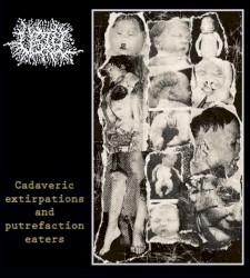 Cadaveric Extirpations and Putrefaction Eaters
