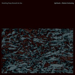 Breathing Deep Beneath the Sea