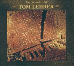 The Remains of Tom Lehrer