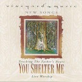 Touching the Father’s Heart #34: You Shelter Me