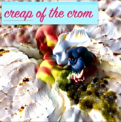 Creap of the Crom