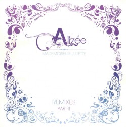 Mademoiselle Juliette : Remixes, Part II
