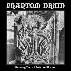 Burning Truth / Autumn Shroud
