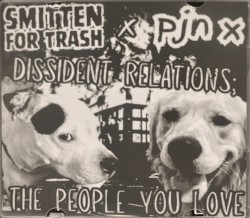 Dissident Relations; The People You Love