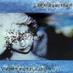 Variations on a Dream