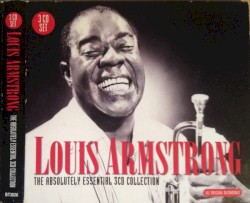 Louis Armstrong, The Absolutely Essential 3CD Collection