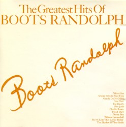 The Greatest Hits of Boots Randolph