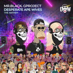 Desperate Ape Wives The Anthem