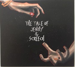 The Tale of Jenny & Screech