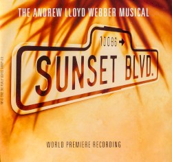Sunset Boulevard: World Premiere Recording