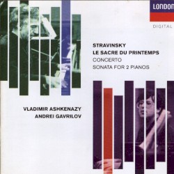 Le Sacre du printemps / Concerto / Sonata for 2 Pianos