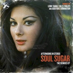 Soul Sugar (The Remixes) EP
