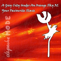 A Grey City Under an Orange Sky, Vol. 32: Your Favourite Slave